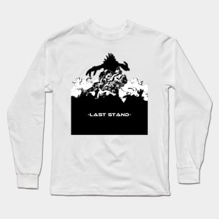 -Last Stand- Long Sleeve T-Shirt